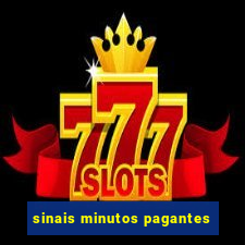 sinais minutos pagantes